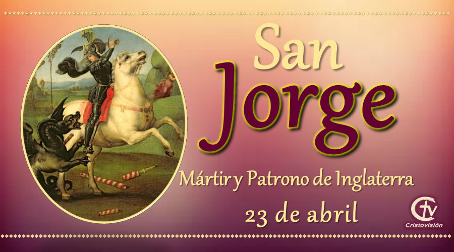 cristovision, san jorge, santo del papa franciscoSANTO DEL DÍA || Hoy celebramos a San Jorge, el santo del Papa Francisco, santoral, 23 de abril, Canal Cristovisión