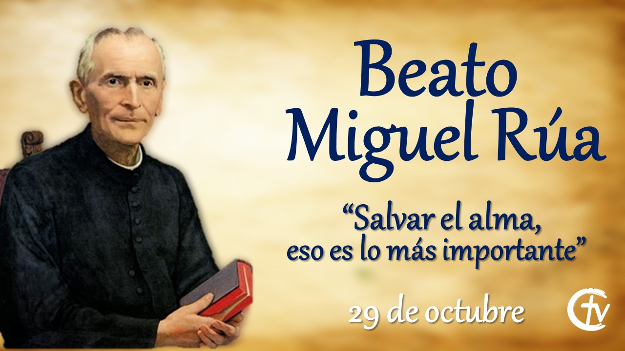  SANTO DEL DÍA || Beato Miguel Rúa