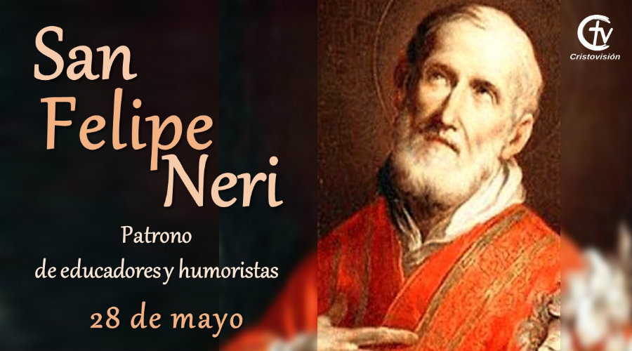 SANTO DEL DÍA || San Felipe Neri, patrono de educadores y humoristas