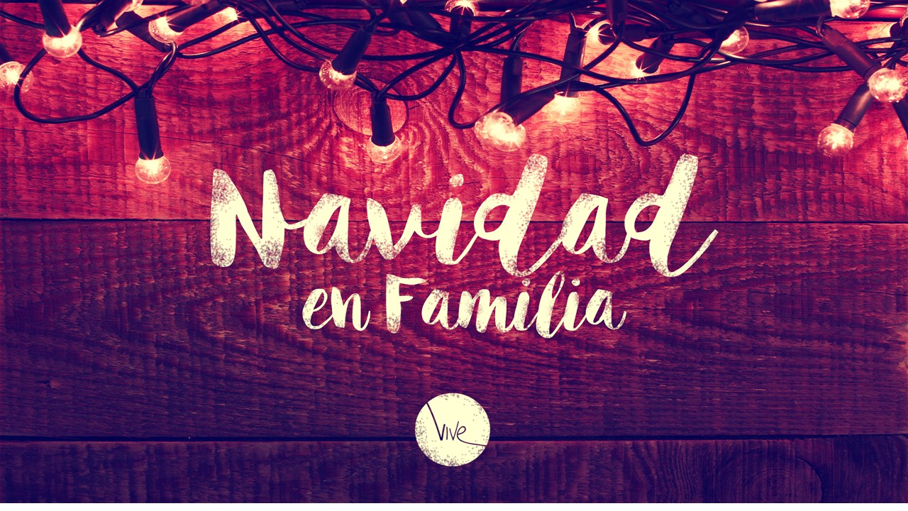 10 ideas para pasar una hermosa Navidad en familia