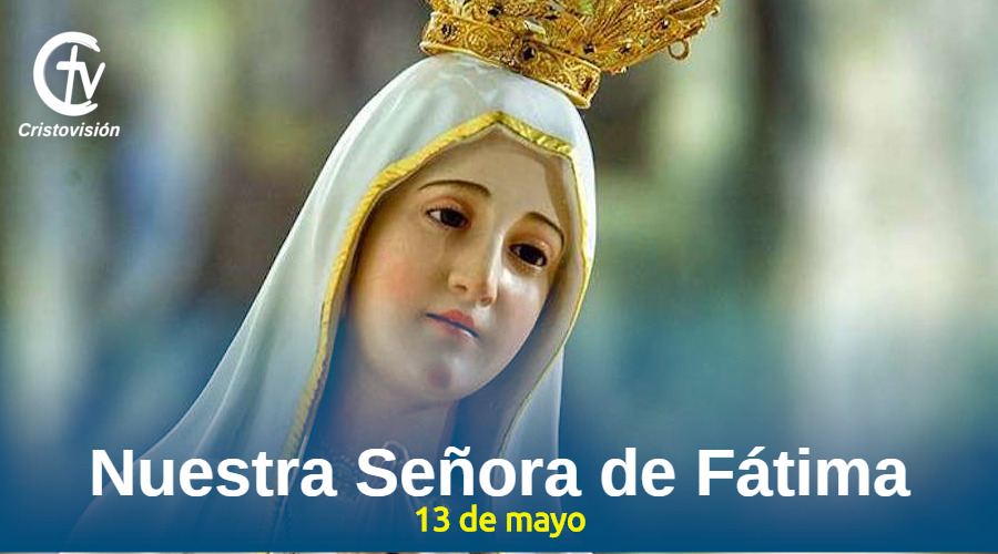 nuestra-señora-virgen-de-fatima-13-mayo