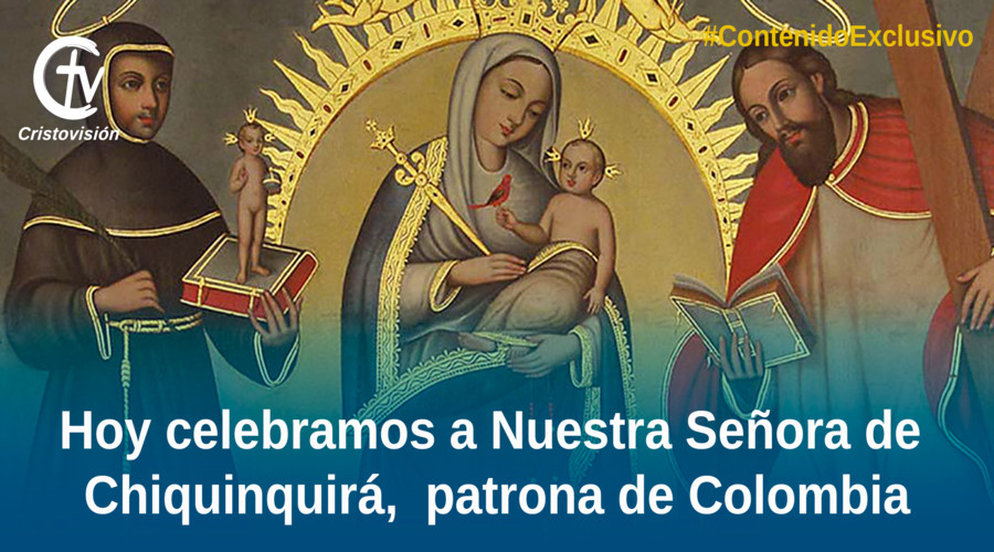 HOY CELEBRAMOS A LA VIRGEN DE CHIQUINQUIRÁ